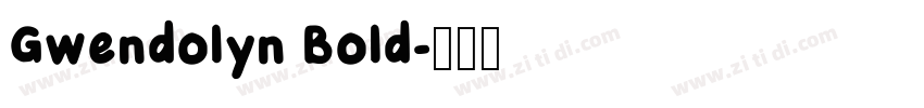 Gwendolyn Bold字体转换